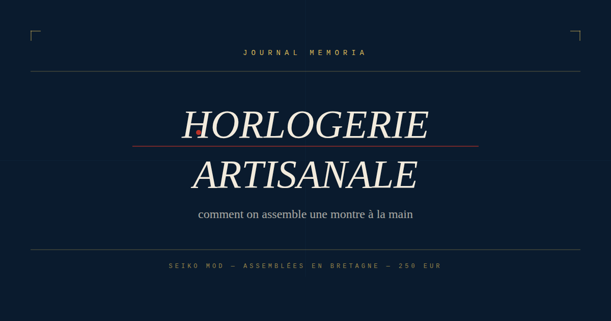 Horlogerie artisanale : comment on assemble une montre à la main — Journal Memoria