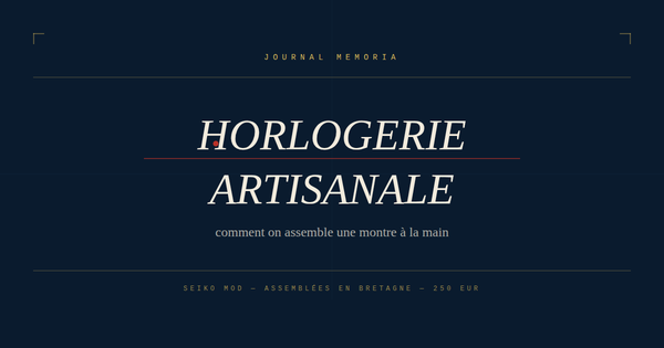 Horlogerie artisanale : comment on assemble une montre à la main — Journal Memoria
