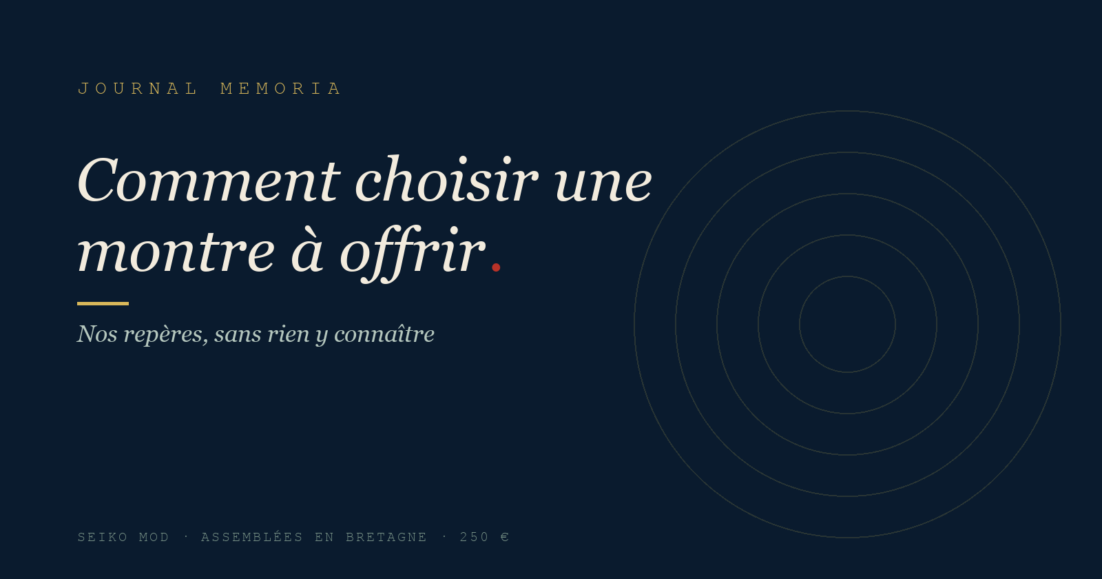 Memoria — Journal : comment choisir une montre à offrir