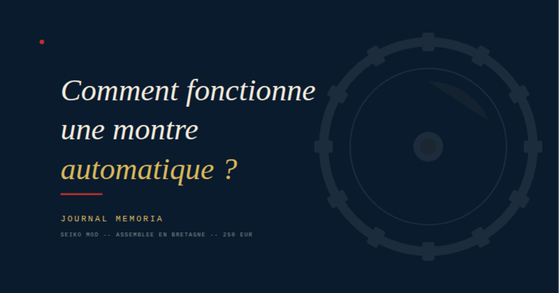 Comment fonctionne une montre automatique — Journal Memoria
